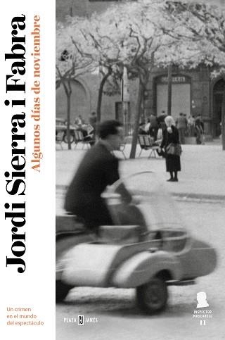 ALGUNOS DÍAS DE NOVIEMBRE (INSPECTOR MASCARELL 11) | 9788401024092 | SIERRA I FABRA, JORDI | Llibreria Aqualata | Comprar llibres en català i castellà online | Comprar llibres Igualada