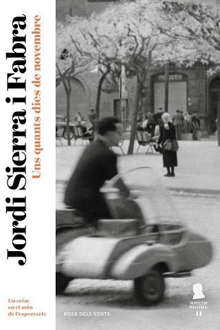 UNS QUANTS DIES DE NOVEMBRE (INSPECTOR MASCARELL 11) | 9788417909116 | SIERRA I FABRA, JORDI | Llibreria Aqualata | Comprar llibres en català i castellà online | Comprar llibres Igualada