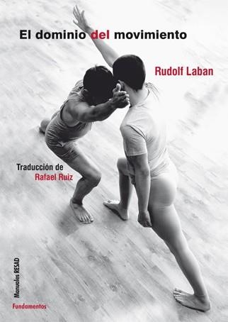 DOMINIO DEL MOVIMIENTO, EL | 9788424513818 | LABAN, RUDOLF | Llibreria Aqualata | Comprar libros en catalán y castellano online | Comprar libros Igualada