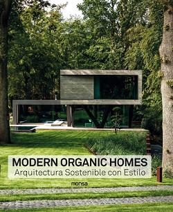 MODERN ORGANIC HOMES. ARQUITECTURA SOSTENIBLE CON ESTILO | 9788417557218 | Llibreria Aqualata | Comprar llibres en català i castellà online | Comprar llibres Igualada