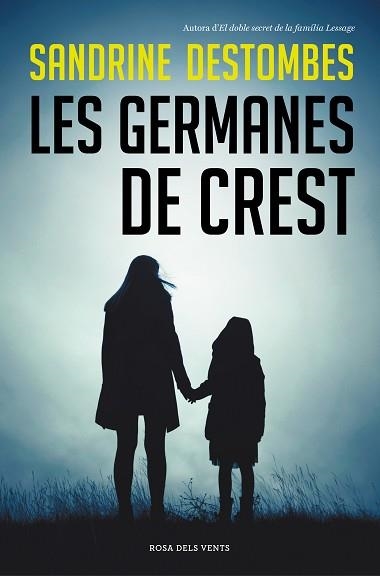 GERMANES DE CREST, LES | 9788417909628 | DESTOMBES, SANDRINE | Llibreria Aqualata | Comprar llibres en català i castellà online | Comprar llibres Igualada