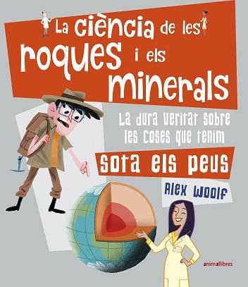 CIÈNCIA DE LES ROQUES I ELS MINERALS, LA | 9788417599560 | WOOLF, ALEX | Llibreria Aqualata | Comprar llibres en català i castellà online | Comprar llibres Igualada