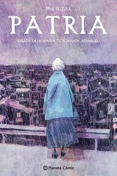 PATRIA (NOVELA GRÁFICA) | 9788491737230 | FEJZULA, TONI / ARAMBURU, FERNANDO | Llibreria Aqualata | Comprar llibres en català i castellà online | Comprar llibres Igualada