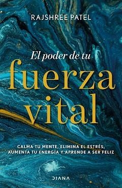 PODER DE TU FUERZA VITAL, EL | 9788418118074 | PATEL, RAJSHREE | Llibreria Aqualata | Comprar llibres en català i castellà online | Comprar llibres Igualada