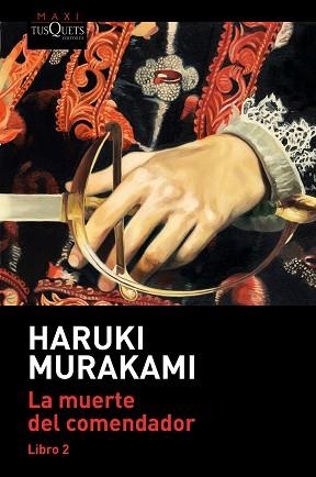 MUERTE DEL COMENDADOR, LA (LIBRO 2) | 9788490668139 | MURAKAMI, HARUKI | Llibreria Aqualata | Comprar libros en catalán y castellano online | Comprar libros Igualada