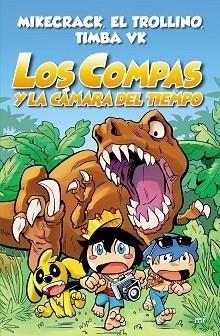 COMPAS 3. LOS COMPAS Y LA CÁMARA DEL TIEMPO | 9788427047372 | MIKECRACK / EL TROLLINO / TIMBA VK | Llibreria Aqualata | Comprar libros en catalán y castellano online | Comprar libros Igualada