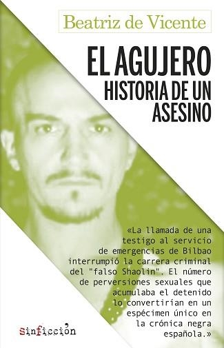 AGUJERO, EL. HISTORIA DE UN ASESINO | 9788417847470 | DE VICENTE, BEATRIZ | Llibreria Aqualata | Comprar llibres en català i castellà online | Comprar llibres Igualada