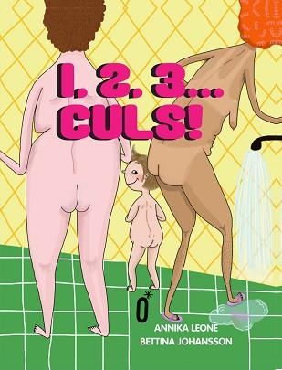 1, 2, 3...CULS! | 9788494990519 | LEONE, ANNIKA | Llibreria Aqualata | Comprar llibres en català i castellà online | Comprar llibres Igualada