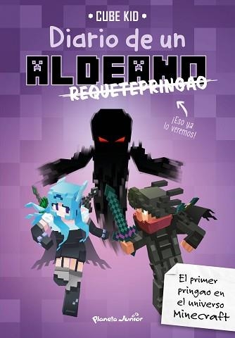 MINECRAFT. DIARIO DE UN ALDEANO REQUETEPRINGAO (ALDEANO PRINGAO 6) | 9788408217909 | CUBE KID | Llibreria Aqualata | Comprar libros en catalán y castellano online | Comprar libros Igualada