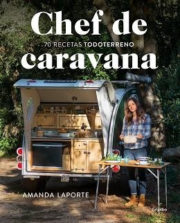 CHEF DE CARAVANA | 9788418007118 | LAPORTE, AMANDA | Llibreria Aqualata | Comprar llibres en català i castellà online | Comprar llibres Igualada