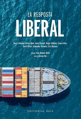 RESPOSTA LIBERAL, LA | 9788417759605 | JIMÉNEZ-MAUSBACH, MARTÍ/QUER ZAMORA, XAVIER/ROSSELL BARELLAS, ANNA/MEDINA JUIDÍAS, ROGER/ARIÑO LANGA | Llibreria Aqualata | Comprar llibres en català i castellà online | Comprar llibres Igualada