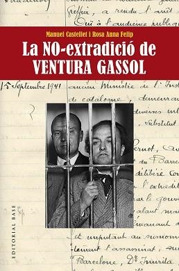 NO-EXTRADICIÓ DE  VENTURA GASSOL, LA | 9788417759629 | CASTELLET SOLANAS, MANUEL / FELIP FILLAT, ROSA ANNA | Llibreria Aqualata | Comprar llibres en català i castellà online | Comprar llibres Igualada