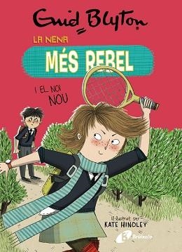 NENA MÉS REBEL 4, LA. LA NENA MÉS REBEL I EL NOI NOU | 9788499063447 | BLYTON, ENID | Llibreria Aqualata | Comprar llibres en català i castellà online | Comprar llibres Igualada