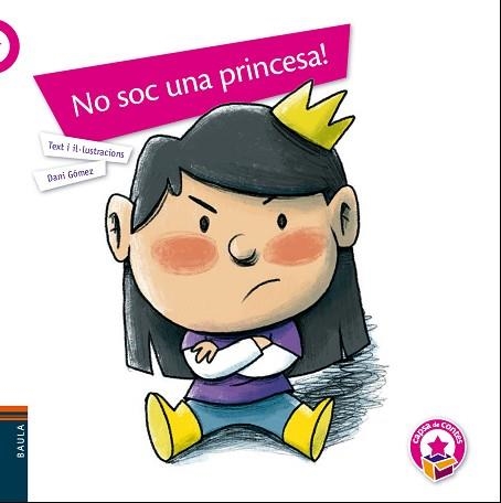 NO SOC UNA PRINCESA! | 9788447941940 | GÓMEZ SALAMANCA, DANI | Llibreria Aqualata | Comprar libros en catalán y castellano online | Comprar libros Igualada