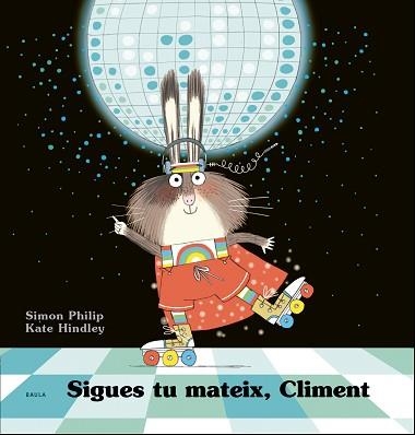 SIGUES TU MATEIX, CLIMENT | 9788447941254 | PHILIP, SIMON | Llibreria Aqualata | Comprar llibres en català i castellà online | Comprar llibres Igualada