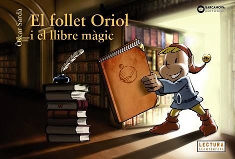 FOLLET ORIOL I EL LLIBRE MÀGIC, EL | 9788448947576 | SARDÀ, ÒSCAR | Llibreria Aqualata | Comprar llibres en català i castellà online | Comprar llibres Igualada