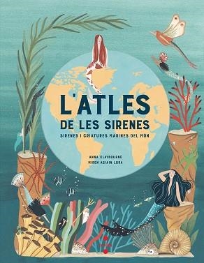 ATLES DE LES SIRENES, L' | 9788466147705 | CLAYBOURNE, ANNA | Llibreria Aqualata | Comprar llibres en català i castellà online | Comprar llibres Igualada