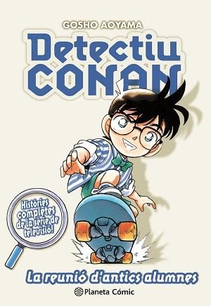 DETECTIU CONAN 9. LA REUNIÓ D ANTICS ALUMNES | 9788491741862 | AOYAMA, GOSHO | Llibreria Aqualata | Comprar llibres en català i castellà online | Comprar llibres Igualada