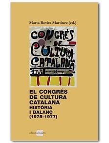 CONGRÉS DE CULTURA CATALANA. HISTÒRIA I BALANÇ (1975-1977), EL | 9788416260850 | ROVIRA MARTÍNEZ, MARTA | Llibreria Aqualata | Comprar llibres en català i castellà online | Comprar llibres Igualada