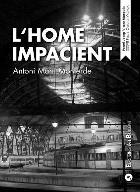 HOME IMPACIENT, L' | 9788499042282 | MARTÍ MONTERDE, ANTONI | Llibreria Aqualata | Comprar llibres en català i castellà online | Comprar llibres Igualada