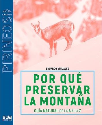 POR QUÉ PRESERVAR LA MONTAÑA? | 9788482167428 | VIÑUALES COBOS, EDUARDO | Llibreria Aqualata | Comprar llibres en català i castellà online | Comprar llibres Igualada