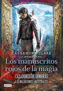 CAZADORES DE SOMBRAS. LOS MANUSCRITOS ROJOS DE LA MAGIA (LAS MALDICIONES ANCESTRALES I) | 9788408227946 | CLARE, CASSANDRA / CHU, WESLEY | Llibreria Aqualata | Comprar libros en catalán y castellano online | Comprar libros Igualada