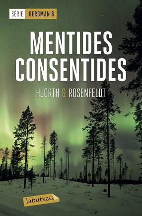 MENTIDES CONSENTIDES (SÈRIE BERGMAN 6) | 9788417423667 | HJORTH, MICHAEL / ROSENFELDT, HANS | Llibreria Aqualata | Comprar llibres en català i castellà online | Comprar llibres Igualada