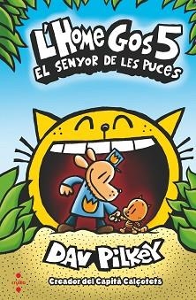 HOME GOS 5, L'. EL SENYOR DE LES PUCES | 9788466148573 | PILKEY, DAV | Llibreria Aqualata | Comprar llibres en català i castellà online | Comprar llibres Igualada