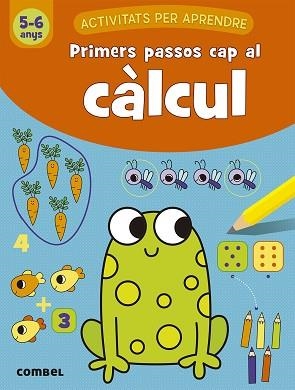 PRIMERES PASSOS CAP AL CALCUL 5-6 ANYS | 9788491017073 | AA.VV | Llibreria Aqualata | Comprar llibres en català i castellà online | Comprar llibres Igualada