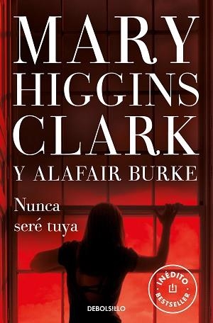 NUNCA SERÉ TUYA (BAJO SOSPECHA 6) | 9788466351317 | HIGGINS CLARK, MARY / BURKE, ALAFAIR | Llibreria Aqualata | Comprar llibres en català i castellà online | Comprar llibres Igualada