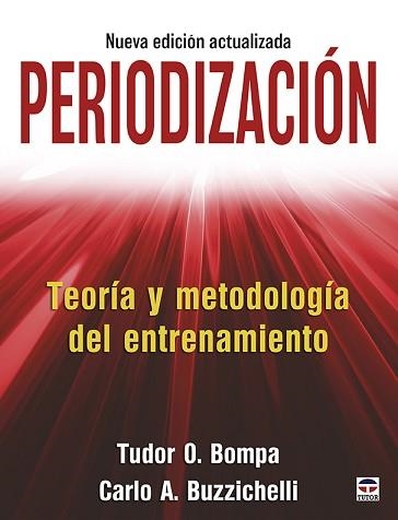 PERIODIZACIÓN. TEORÍA Y METODOLOGÍA DEL ENTRENAMIENTO | 9788416676682 | O. BOMPA, TUDOR / A. BUZZICHELLI, CARLO | Llibreria Aqualata | Comprar llibres en català i castellà online | Comprar llibres Igualada