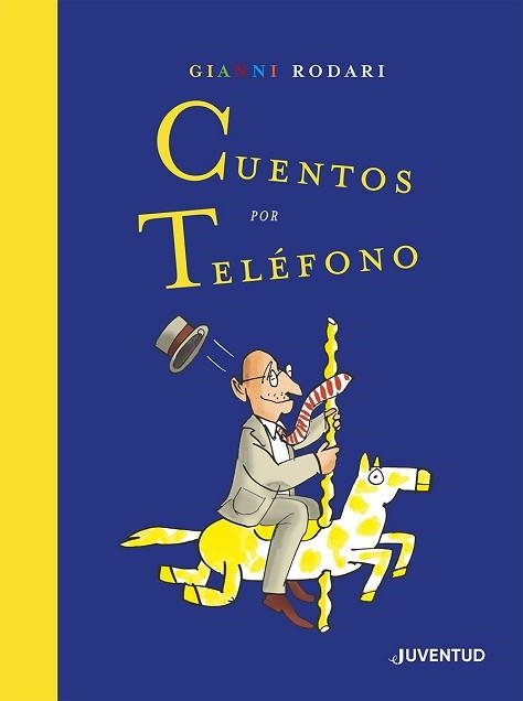 CUENTOS POR TELÉFONO. EDICIÓN ESPECIAL | 9788426146632 | RODARI, GIANNI | Llibreria Aqualata | Comprar llibres en català i castellà online | Comprar llibres Igualada