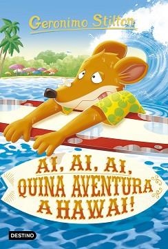 GERONIMO STILTON 80. AI, AI, AI, QUINA AVENTURA A HAWAII! | 9788418134364 | STILTON, GERONIMO | Llibreria Aqualata | Comprar llibres en català i castellà online | Comprar llibres Igualada