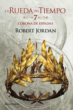 RUEDA DEL TIEMPO 7.  LA CORONA DE ESPADAS | 9788445007068 | JORDAN, ROBERT | Llibreria Aqualata | Comprar llibres en català i castellà online | Comprar llibres Igualada