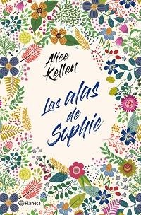 ALAS DE SOPHIE, LAS | 9788408232841 | KELLEN, ALICE | Llibreria Aqualata | Comprar llibres en català i castellà online | Comprar llibres Igualada