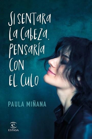 SI SENTARA LA CABEZA, PENSARÍA CON EL CULO | 9788467057744 | MIÑANA, PAULA | Llibreria Aqualata | Comprar llibres en català i castellà online | Comprar llibres Igualada