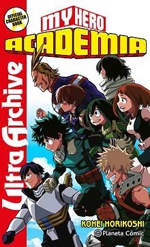 MY HERO ACADEMIA ULTRA ARCHIVE | 9788413411033 | HORIKOSHI, KOHEI | Llibreria Aqualata | Comprar llibres en català i castellà online | Comprar llibres Igualada