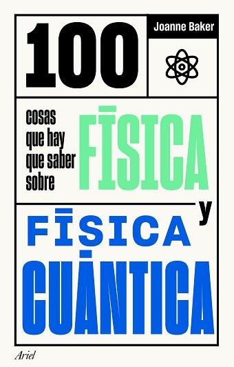 100 COSAS QUE HAY QUE SABER SOBRE FÍSICA Y FÍSICA CUÁNTICA | 9788434432086 | BAKER, JOANNE | Llibreria Aqualata | Comprar llibres en català i castellà online | Comprar llibres Igualada