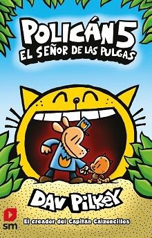 POLICAN 5. EL SEÑOR DE LAS PULGAS | 9788413185507 | PILKEY, DAV | Llibreria Aqualata | Comprar llibres en català i castellà online | Comprar llibres Igualada