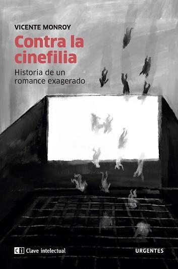 CONTRA LA CINEFILIA | 9788412099270 | MONROY, VICENTE | Llibreria Aqualata | Comprar llibres en català i castellà online | Comprar llibres Igualada