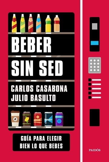 BEBER SIN SED | 9788449337192 | CARLOS CASABONA/BASULTO, JULIO | Llibreria Aqualata | Comprar llibres en català i castellà online | Comprar llibres Igualada