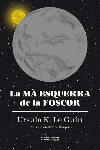 MÀ ESQUERRA DE LA FOSCOR, LA (RÚSTICA) | 9788417925291 | LE GUIN, URSULA K. | Llibreria Aqualata | Comprar llibres en català i castellà online | Comprar llibres Igualada