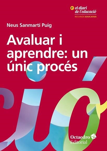 AVALUAR I APRENDRE: UN ÚNIC PROCÉS | 9788417667696 | SANMARTÍ PUIG, NEUS | Llibreria Aqualata | Comprar llibres en català i castellà online | Comprar llibres Igualada