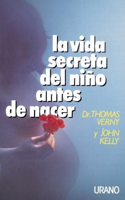 VIDA SECRETA DEL NIÑO ANTES DE NACER, LA | 9788486344573 | VERNY, THOMAS | Llibreria Aqualata | Comprar llibres en català i castellà online | Comprar llibres Igualada