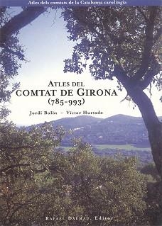 ATLES DEL COMTAT DE GIRONA  (785-993) | 9788423206148 | BOLÒS I MASCLANS, JORDI/HURTADO I CUEVAS, VÍCTOR | Llibreria Aqualata | Comprar llibres en català i castellà online | Comprar llibres Igualada