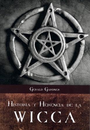 HISTORIA Y HERENCIA DE LA WICCA | 9788476271728 | GARDNER, GERALD | Llibreria Aqualata | Comprar llibres en català i castellà online | Comprar llibres Igualada