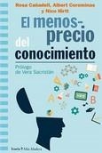 MENOSPRECIO DEL CONOCIMIENTO, EL | 9788498889543 | COROMINAS, ALBERT / CAÑADELL, ROSA/HIRTT, NICO | Llibreria Aqualata | Comprar libros en catalán y castellano online | Comprar libros Igualada