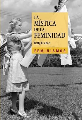 MÍSTICA DE LA FEMINIDAD, LA | 9788437636047 | FRIEDAN, BETTY | Llibreria Aqualata | Comprar llibres en català i castellà online | Comprar llibres Igualada