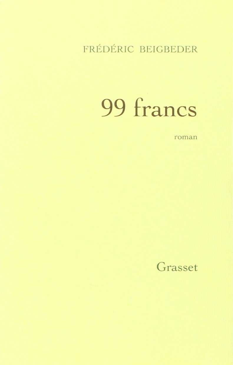 99 FRANCS | 9782246567639 | BEIGBEDER, FRÉDÉRIC | Llibreria Aqualata | Comprar llibres en català i castellà online | Comprar llibres Igualada