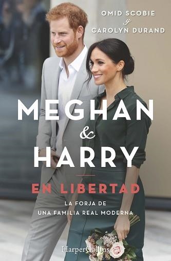 MEGHAN Y HARRY. EN LIBERTAD | 9788491395607 | SCOBIE, OMID / DURAND, CAROLYN | Llibreria Aqualata | Comprar libros en catalán y castellano online | Comprar libros Igualada